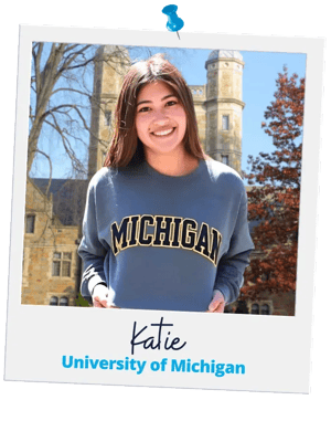 Katie, a Collegewise student, admitted to the University of Michigan